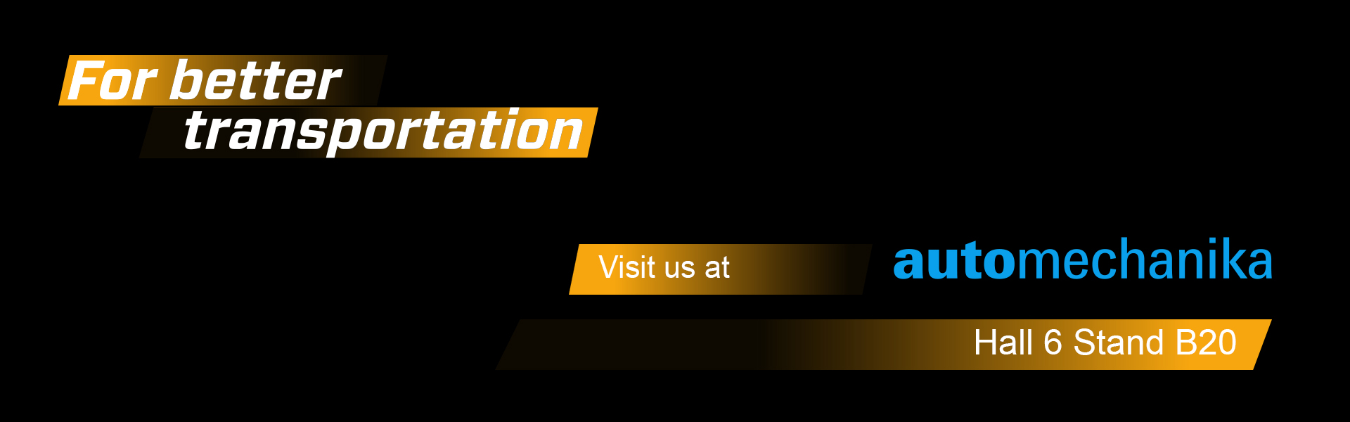 SAF-HOLLAND invites you to Automechanika, Hall 6 Stand B20, promoting better transportation solutions.